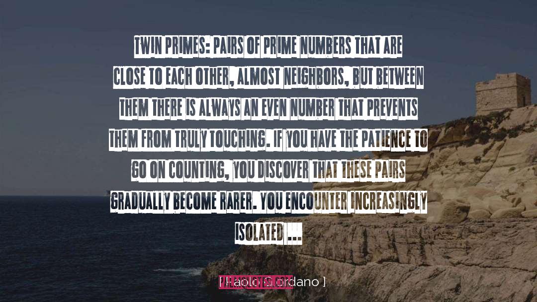 Paolo Giordano Quotes: Twin primes: pairs of prime