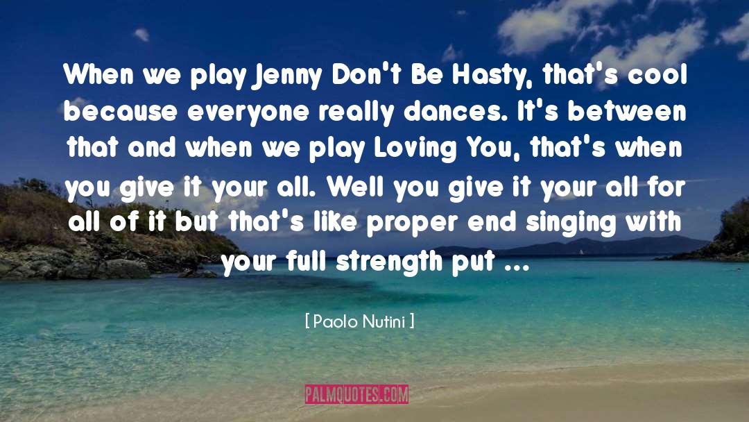 Paolo Nutini Quotes: When we play Jenny Don't