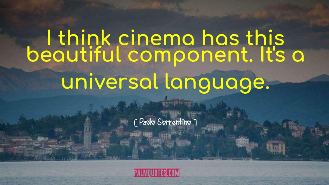 Paolo Sorrentino Quotes: I think cinema has this