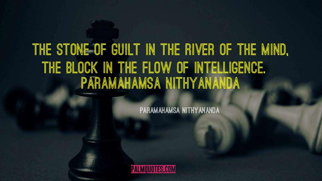 Paramahamsa Nithyananda Quotes: The Stone of Guilt in