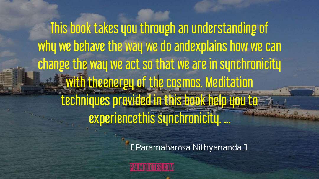 Paramahamsa Nithyananda Quotes: This book takes you through