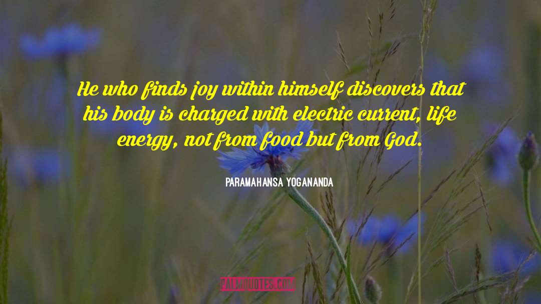 Paramahansa Yogananda Quotes: He who finds joy within