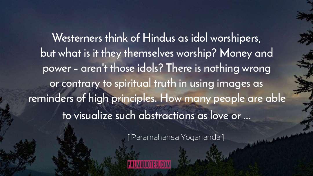 Paramahansa Yogananda Quotes: Westerners think of Hindus as