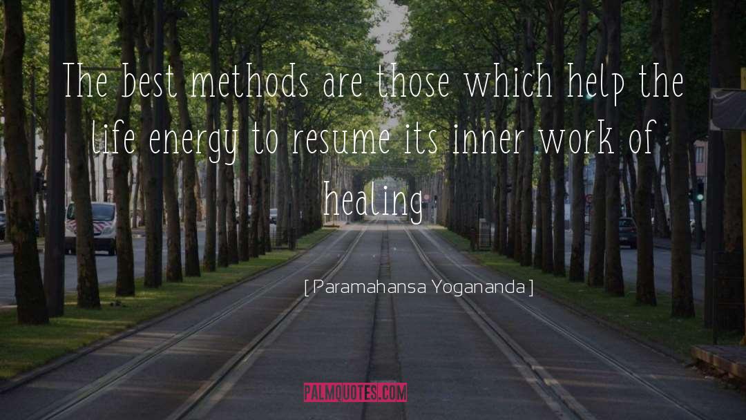 Paramahansa Yogananda Quotes: The best methods are those