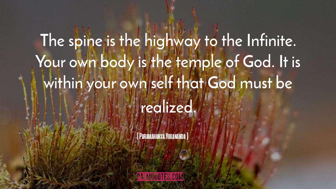Paramahansa Yogananda Quotes: The spine is the highway