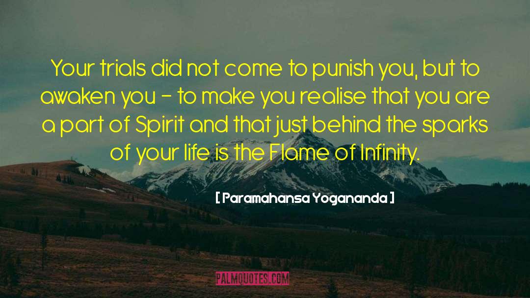 Paramahansa Yogananda Quotes: Your trials did not come