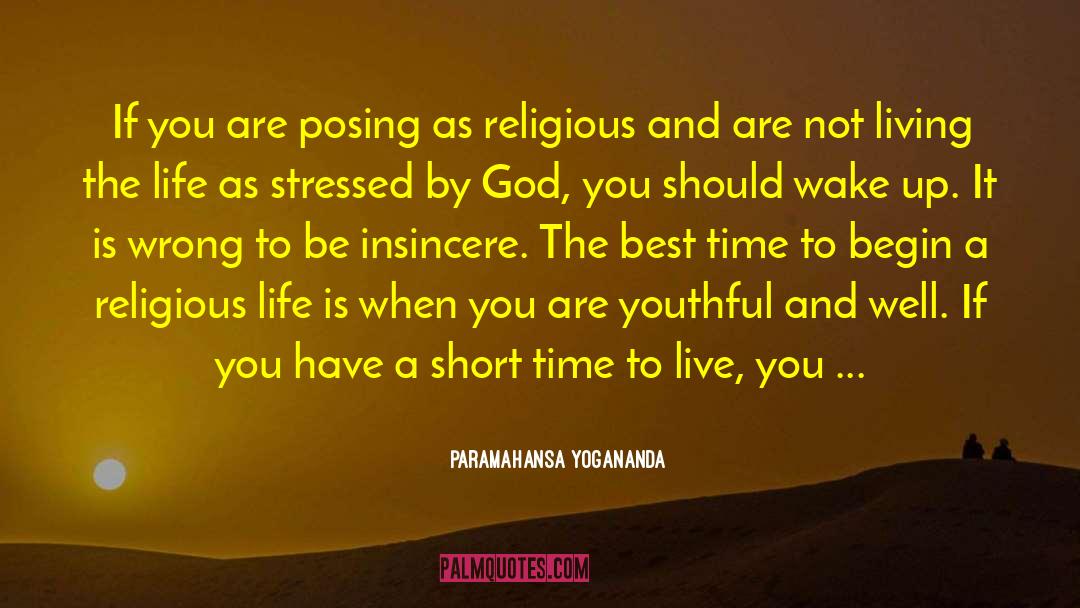 Paramahansa Yogananda Quotes: If you are posing as