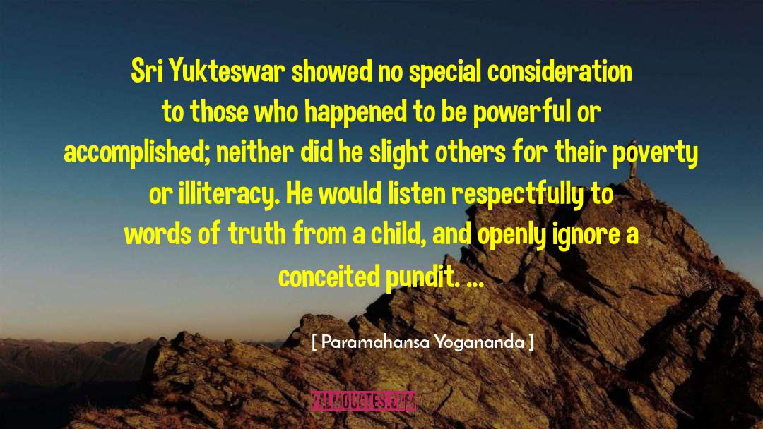 Paramahansa Yogananda Quotes: Sri Yukteswar showed no special