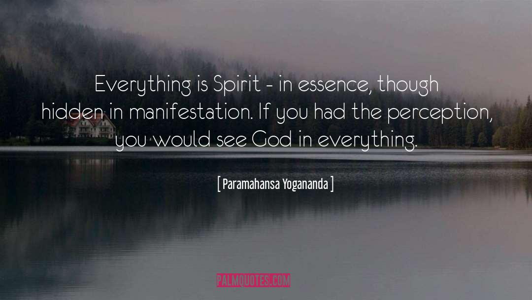 Paramahansa Yogananda Quotes: Everything is Spirit - in