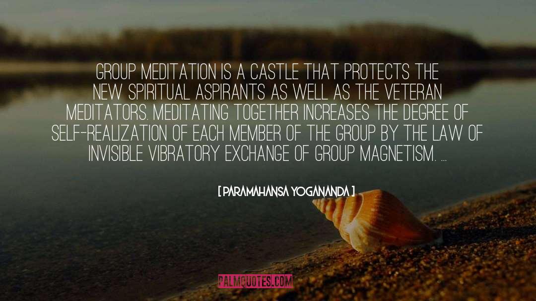 Paramahansa Yogananda Quotes: Group Meditation is a castle