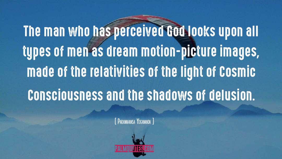 Paramahansa Yogananda Quotes: The man who has perceived