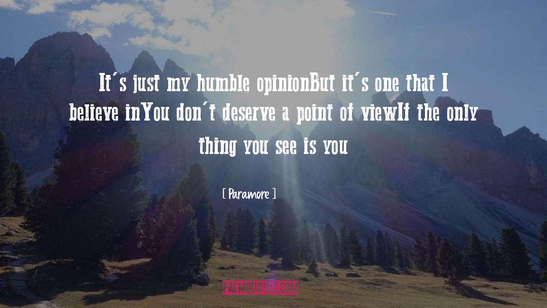 Paramore Quotes: It's just my humble opinion<br