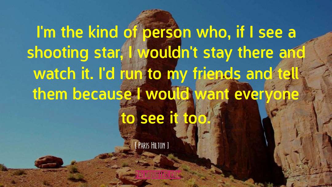 Paris Hilton Quotes: I'm the kind of person