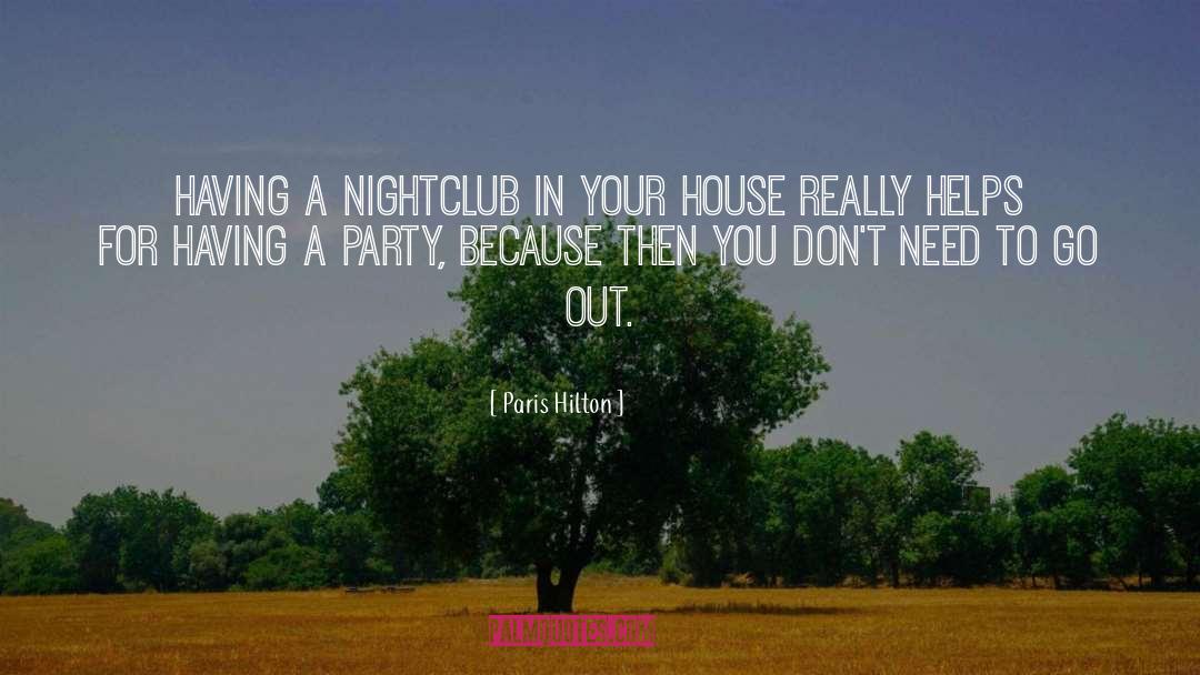 Paris Hilton Quotes: Having a nightclub in your