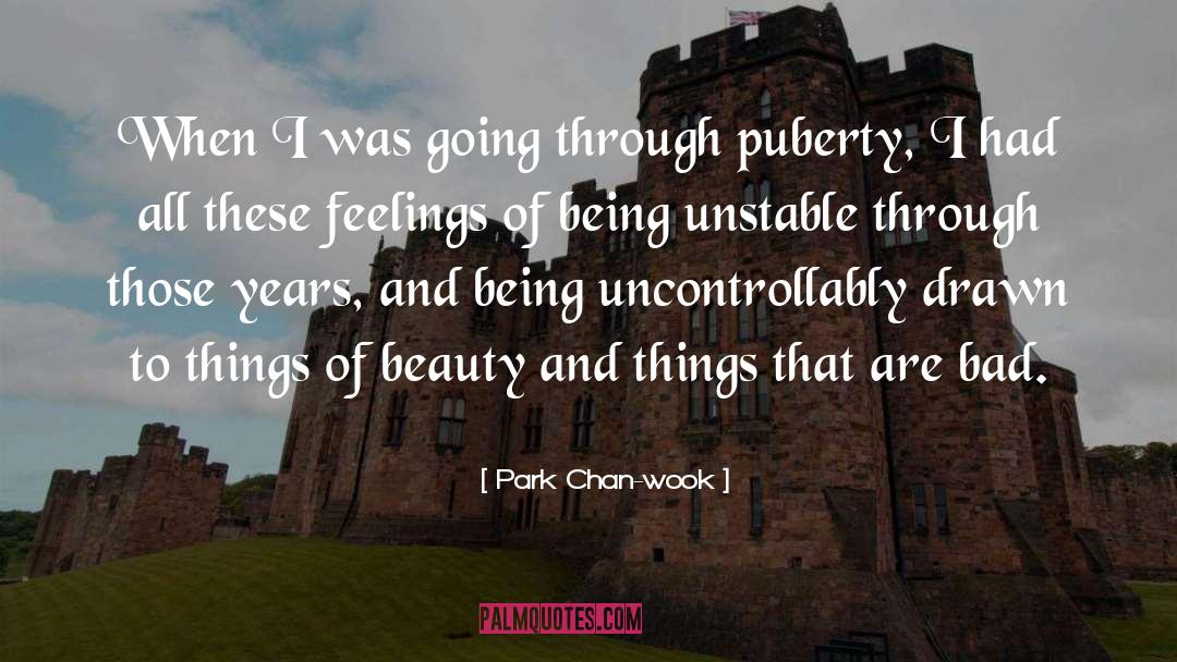 Park Chan-wook Quotes: When I was going through