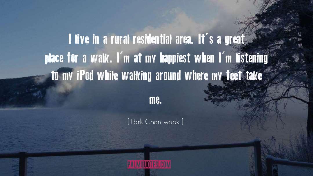 Park Chan-wook Quotes: I live in a rural