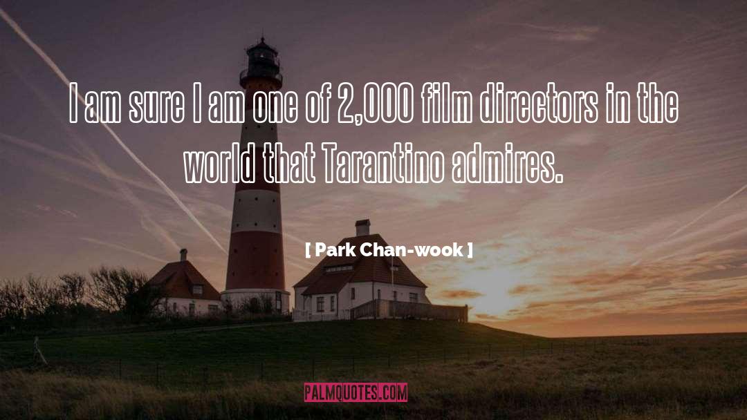 Park Chan-wook Quotes: I am sure I am