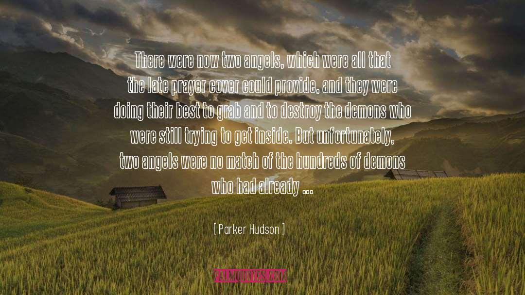 Parker Hudson Quotes: There were now two angels,