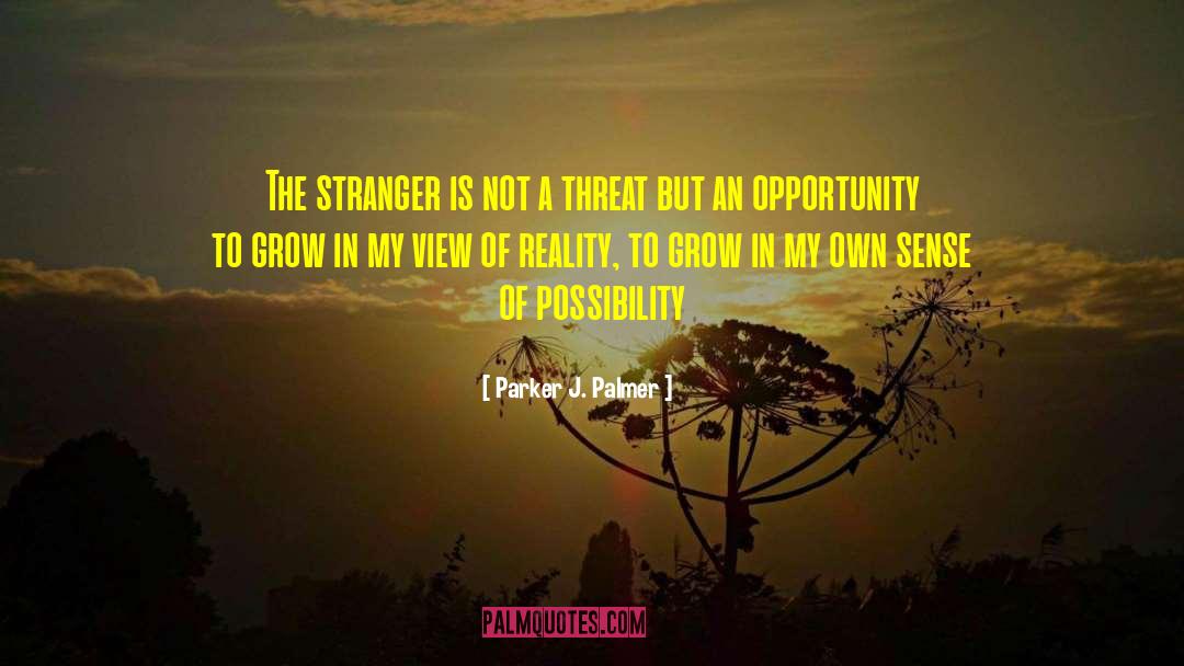 Parker J. Palmer Quotes: The stranger is not a