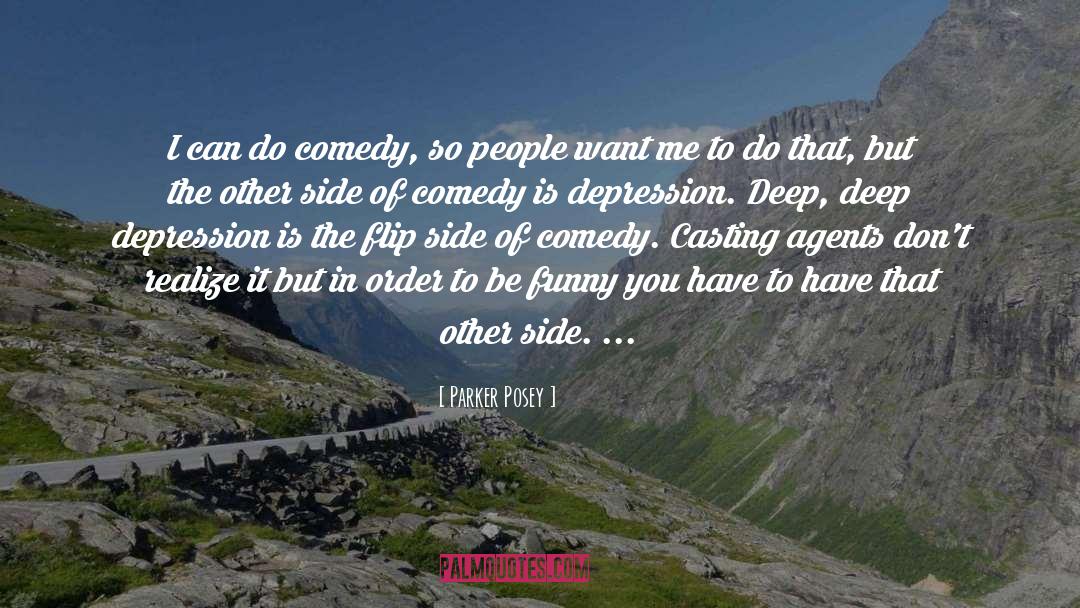 Parker Posey Quotes: I can do comedy, so
