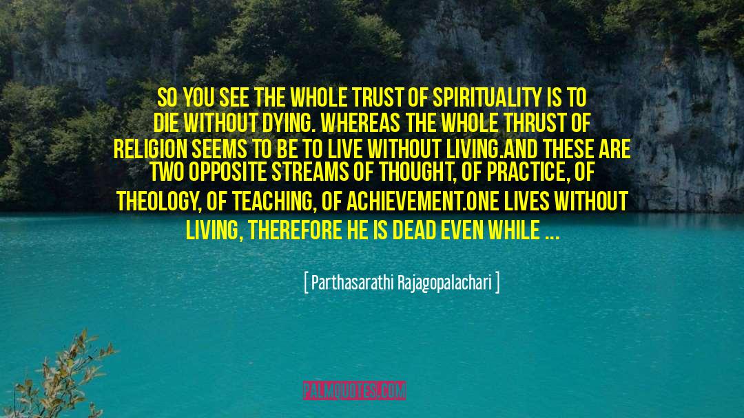 Parthasarathi Rajagopalachari Quotes: So you see the whole