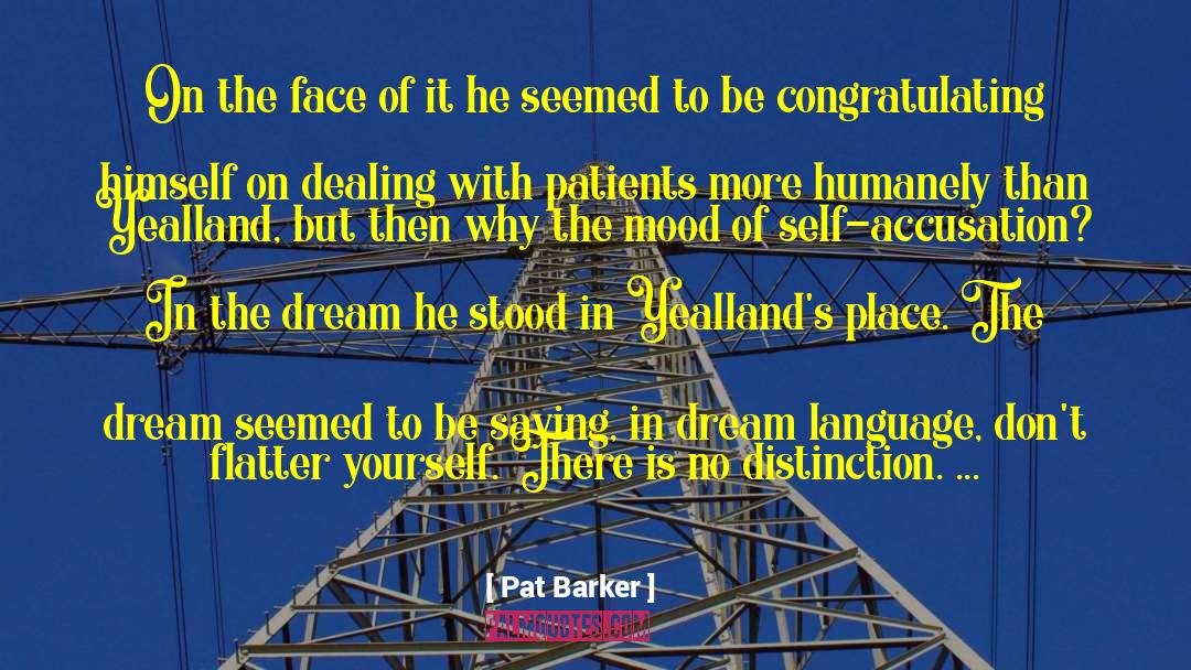 Pat Barker Quotes: On the face of it