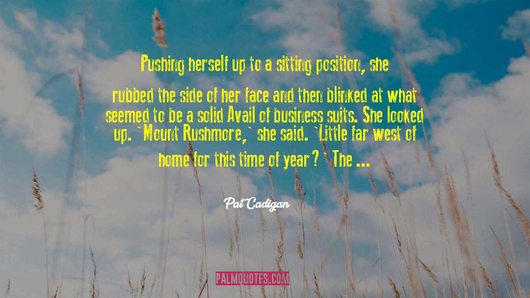 Pat Cadigan Quotes: Pushing herself up to a