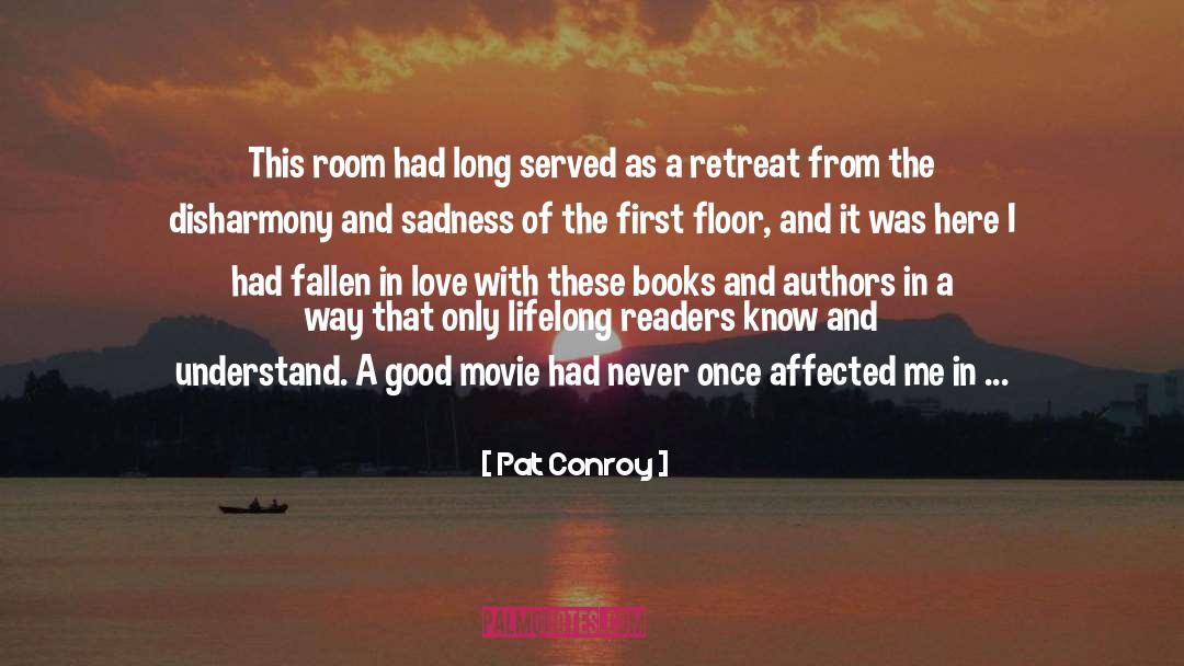 Pat Conroy Quotes: This room had long served