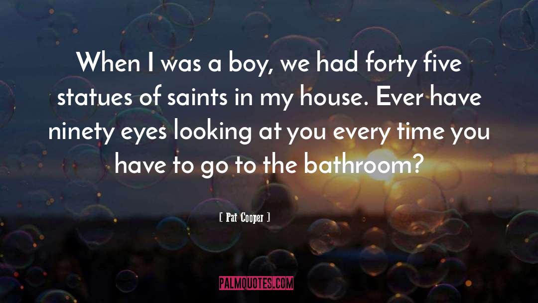 Pat Cooper Quotes: When I was a boy,