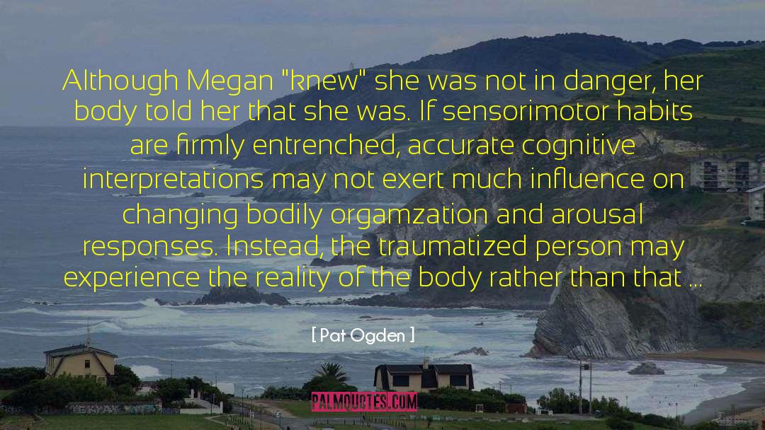 Pat Ogden Quotes: Although Megan 