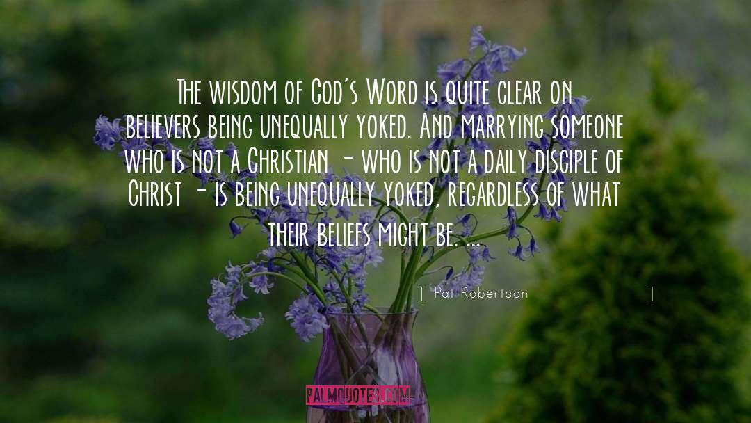 Pat Robertson Quotes: The wisdom of God's Word