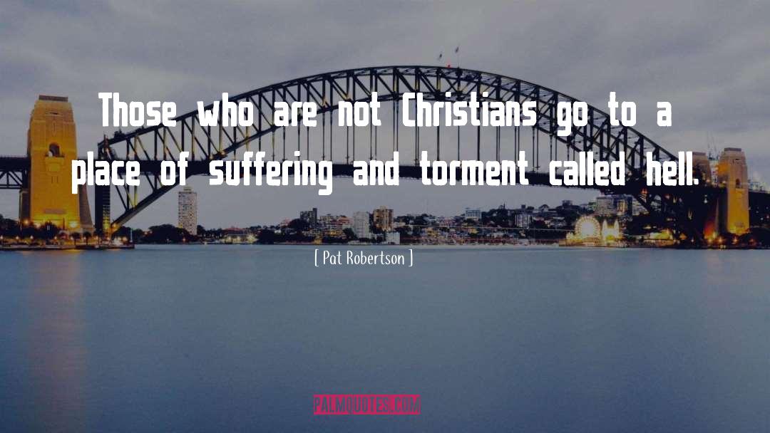 Pat Robertson Quotes: Those who are not Christians