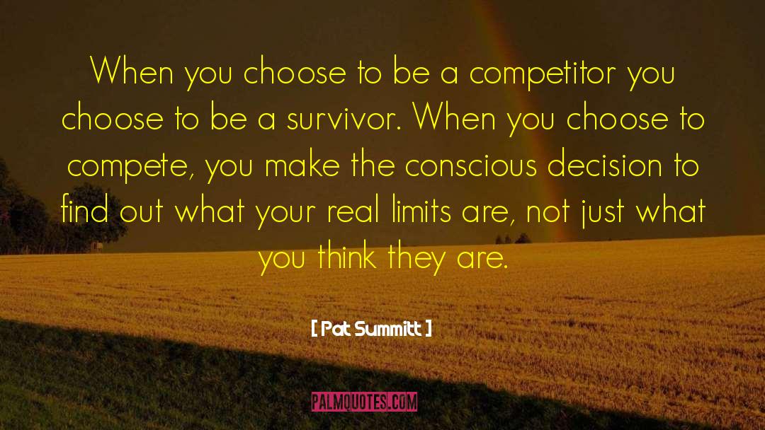 Pat Summitt Quotes: When you choose to be