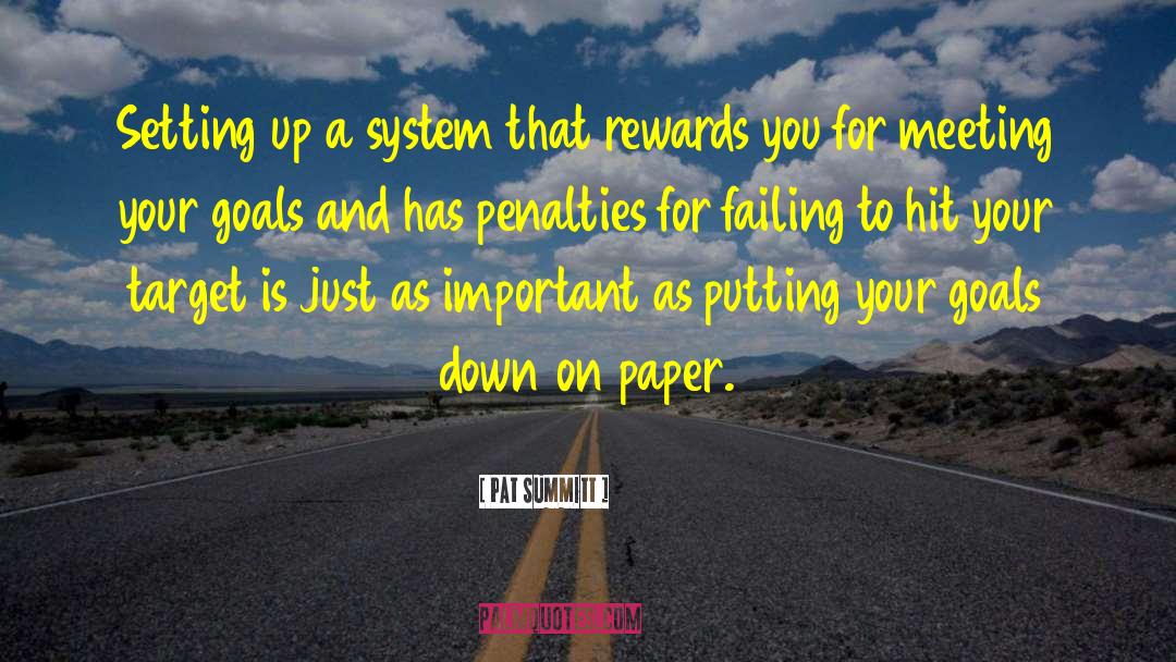 Pat Summitt Quotes: Setting up a system that