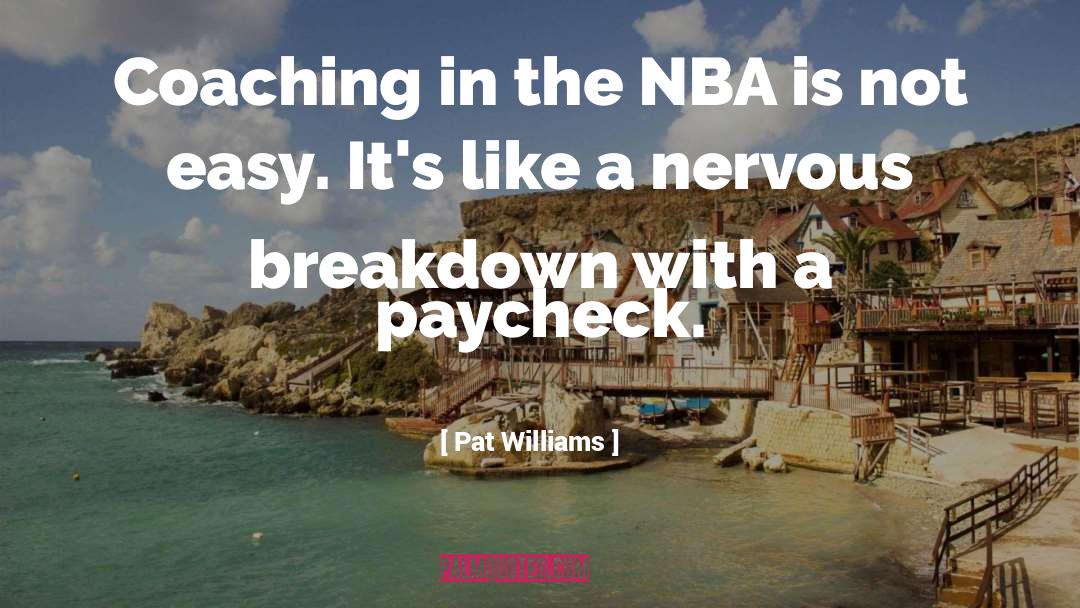 Pat Williams Quotes: Coaching in the NBA is