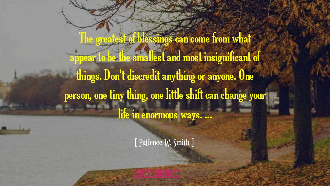 Patience W Smith Quotes: The greatest of blessings can