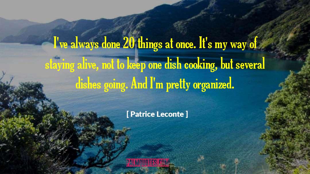 Patrice Leconte Quotes: I've always done 20 things