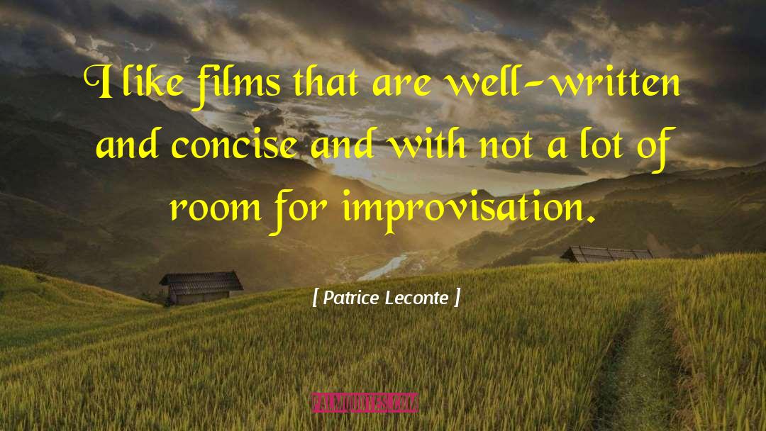 Patrice Leconte Quotes: I like films that are