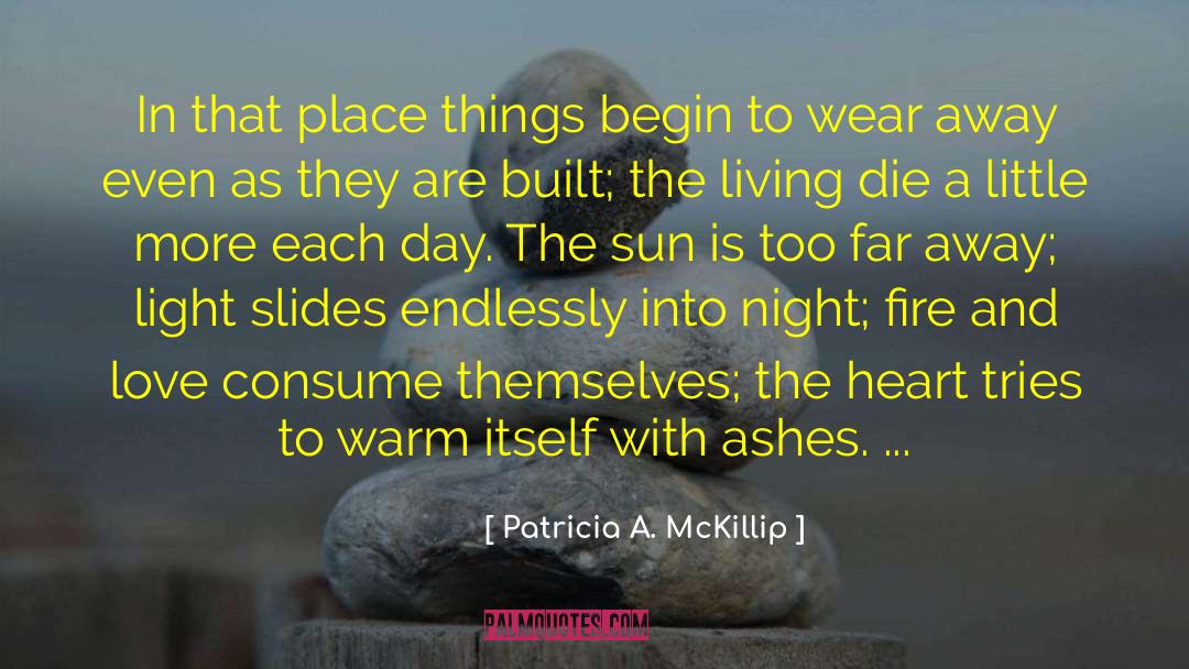 Patricia A. McKillip Quotes: In that place things begin