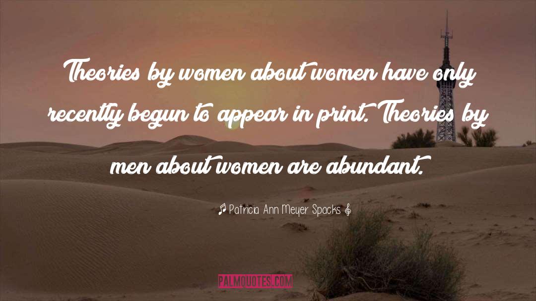 Patricia Ann Meyer Spacks Quotes: Theories by women about women