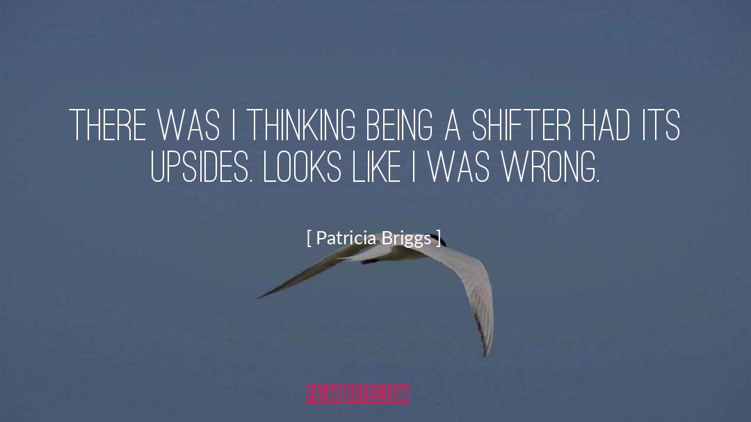 Patricia Briggs Quotes: There was I thinking being