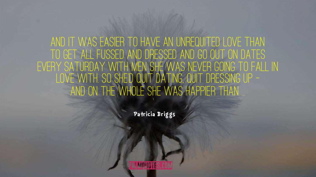 Patricia Briggs Quotes: And it was easier to