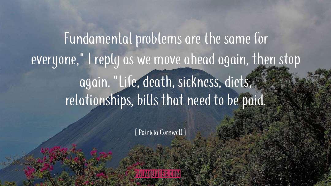 Patricia Cornwell Quotes: Fundamental problems are the same
