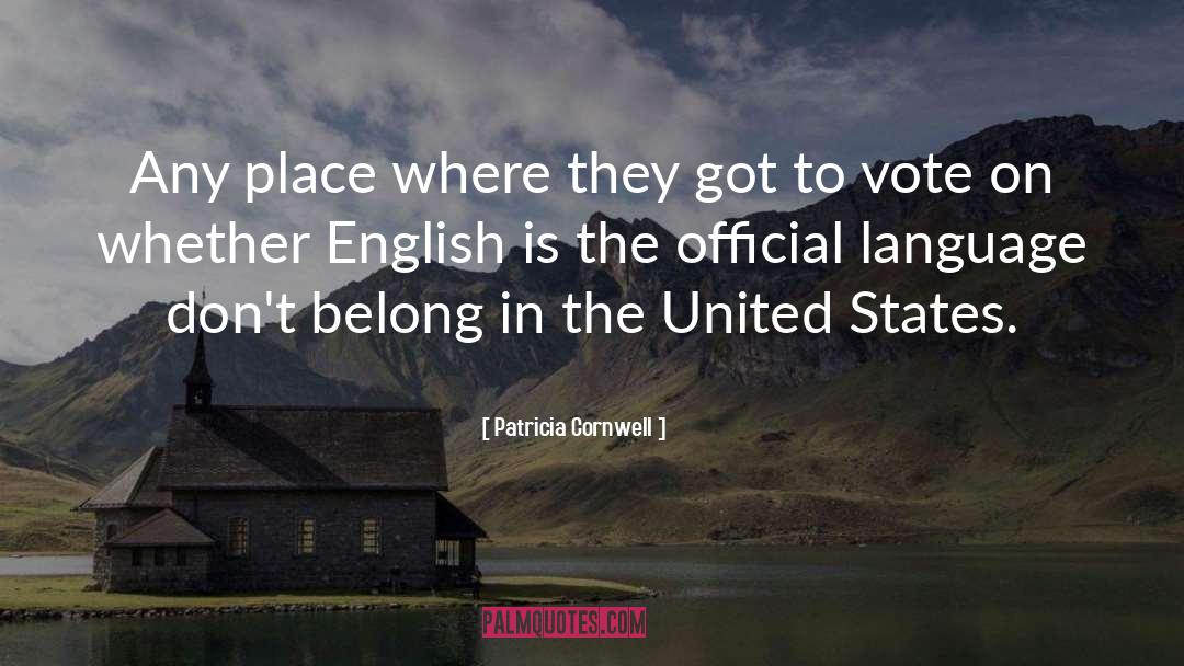Patricia Cornwell Quotes: Any place where they got
