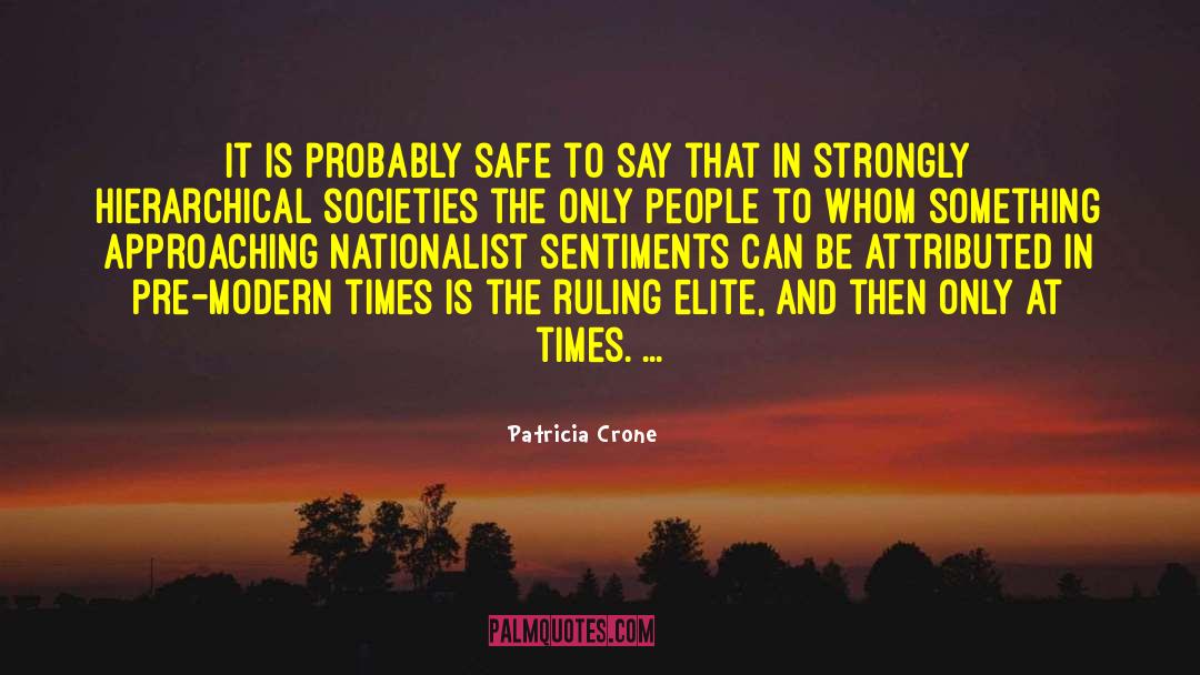 Patricia Crone Quotes: It is probably safe to