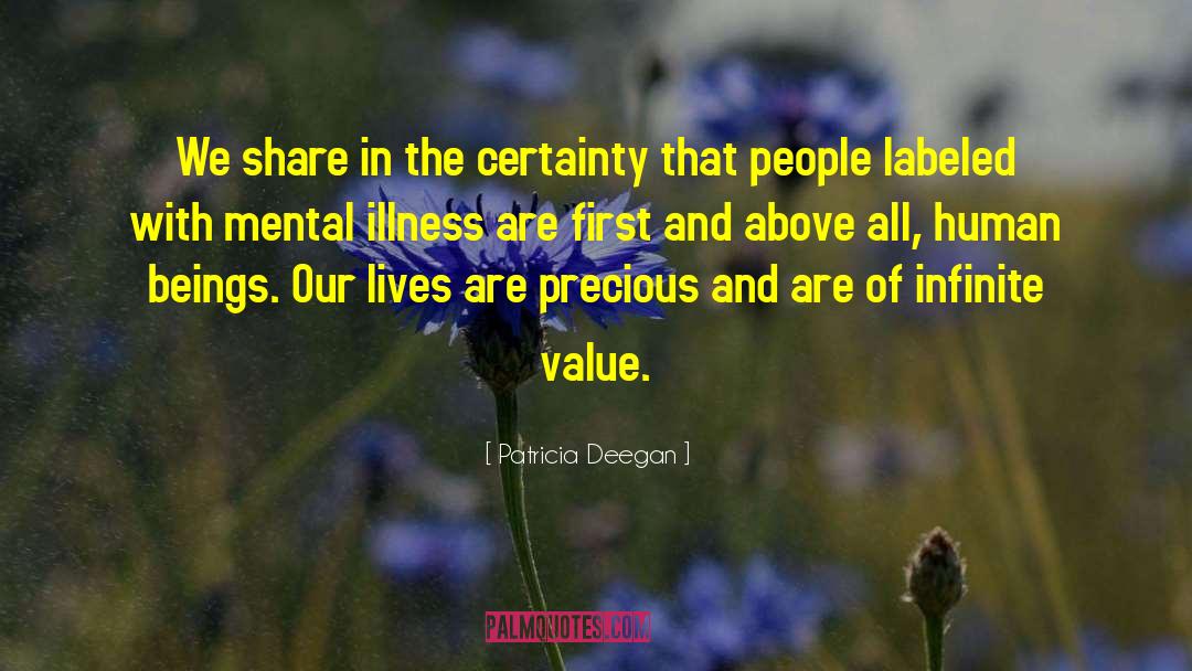 Patricia Deegan Quotes: We share in the certainty