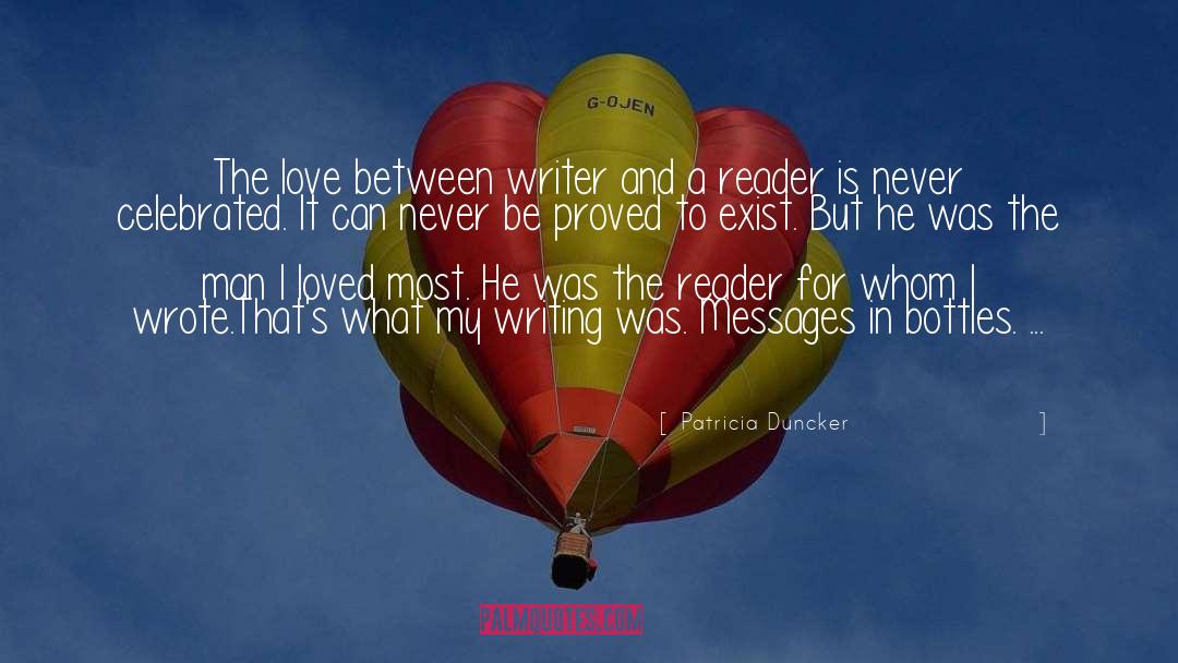 Patricia Duncker Quotes: The love between writer and