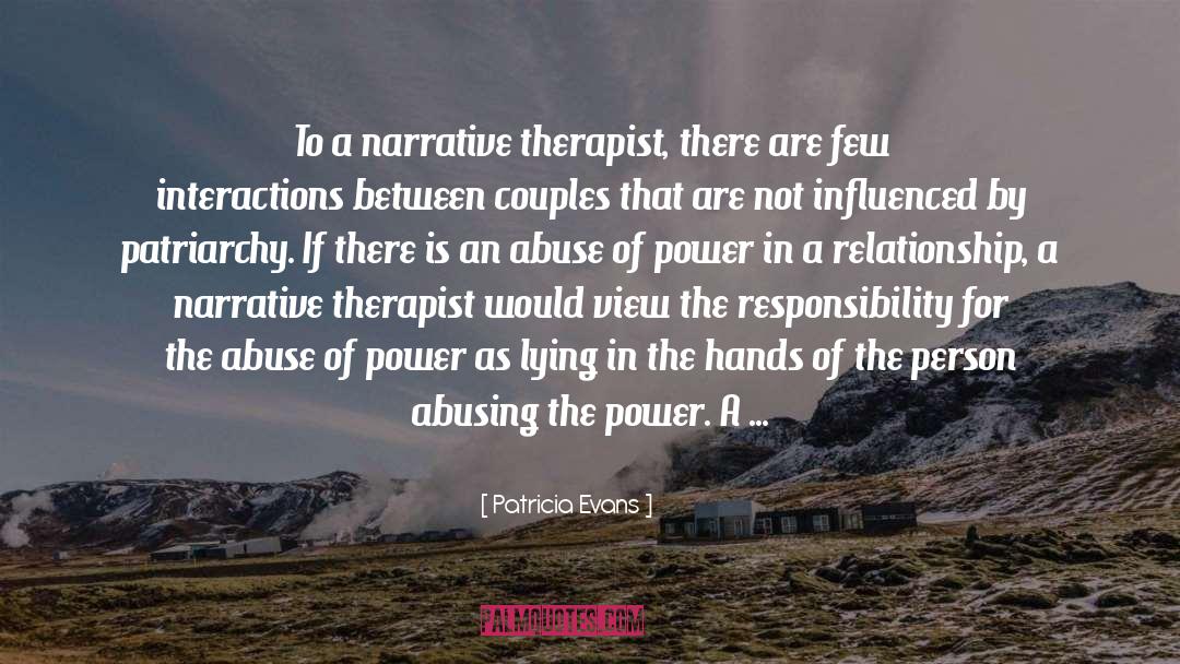 Patricia Evans Quotes: To a narrative therapist, there