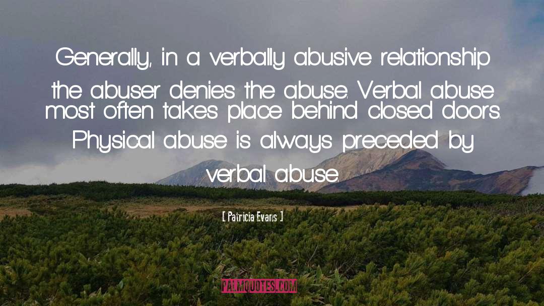 Patricia Evans Quotes: Generally, in a verbally abusive