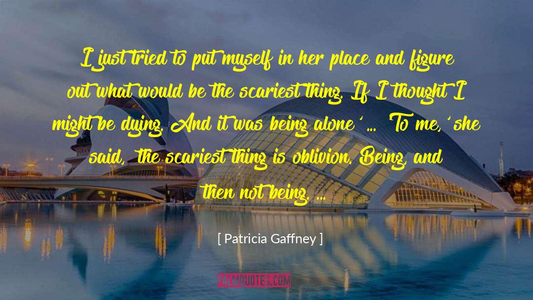 Patricia Gaffney Quotes: I just tried to put